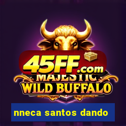 nneca santos dando